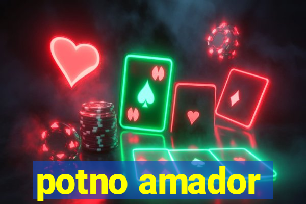 potno amador